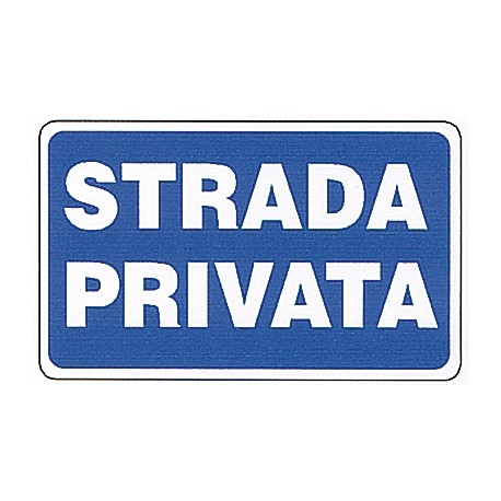 CARTELLO 'STRADA PRIVATA'