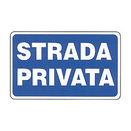CARTELLO 'STRADA PRIVATA'