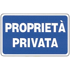 CARTELLO 'PROPRIETA' PRIVATA'