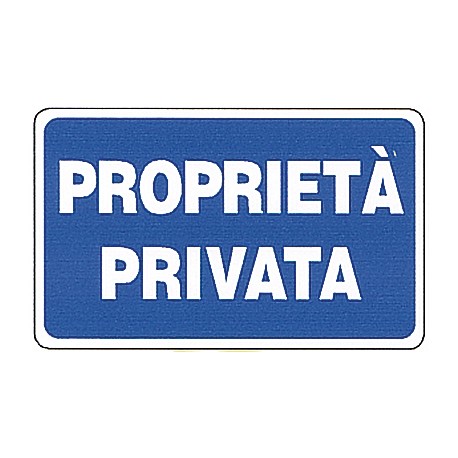 CARTELLO 'PROPRIETA' PRIVATA'