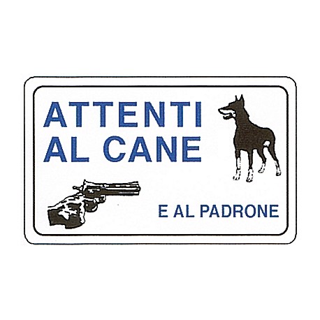 CARTELLO 'ATTENTI AL CANE E AL PADRONE'