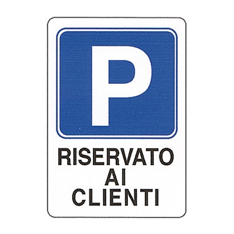 CARTELLO 'PARCHEGGIO CLIENTI'