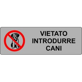 ETICHETTA 'VIETATO INTRODURRE CANI'