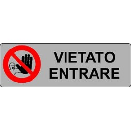 ETICHETTA 'VIETATO ENTRARE'