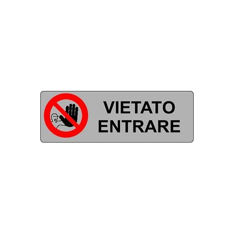 ETICHETTA 'VIETATO ENTRARE'