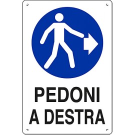 CARTELLO 'PEDONI A DESTRA'