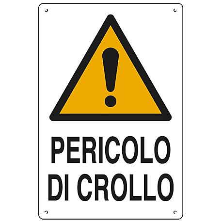 CARTELLO 'PERICOLO DI CROLLO'